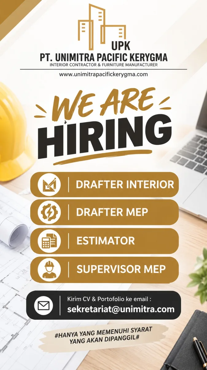 Poster Drafter Interior, Drafter MEP, Estimator, Supervisor MEP - Adm. Jakarta Pusat | PT. Unimitra Pacific Kerygma 1