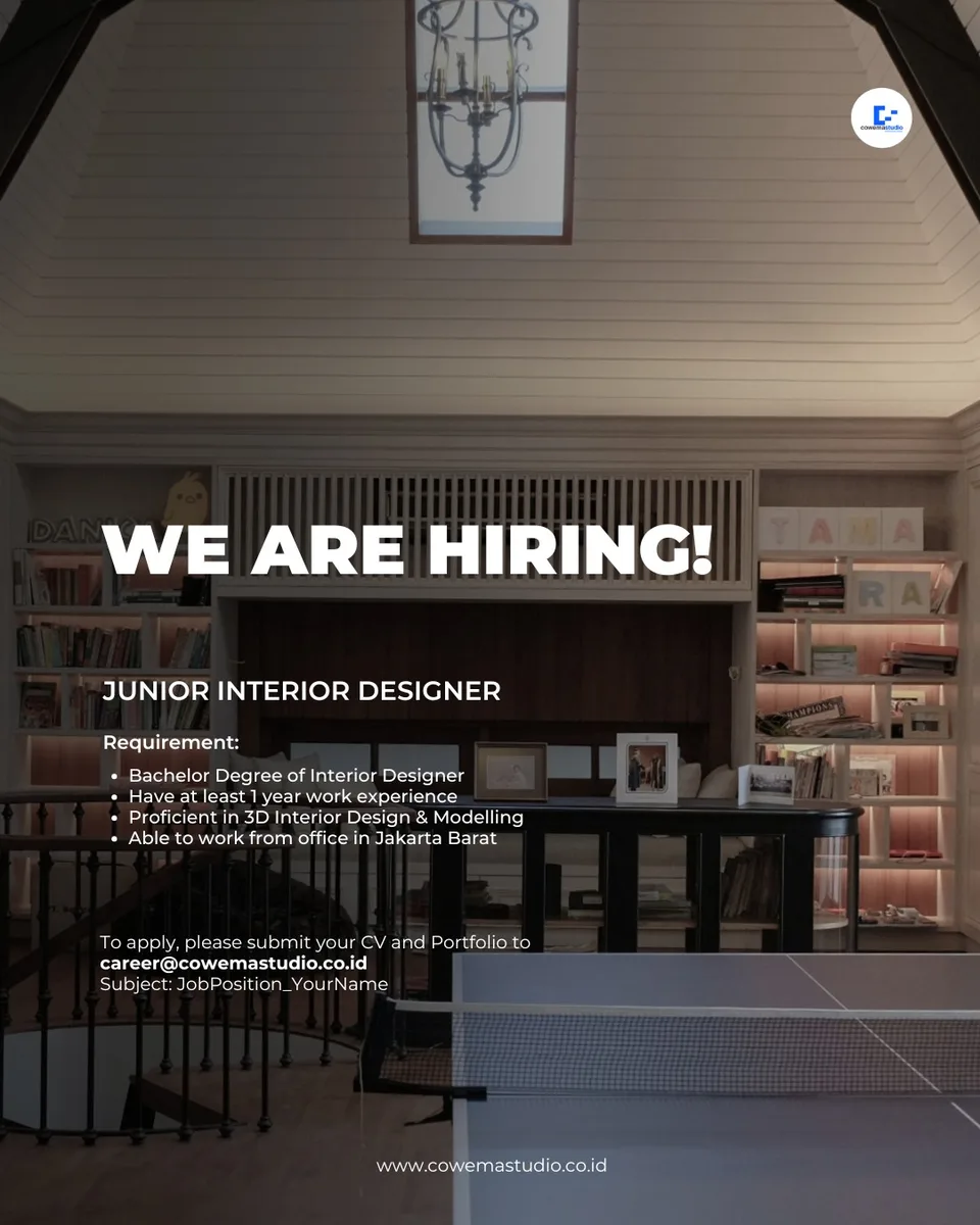 Poster Senior Interior Designer, Junior Interior Designer, Intern Interior Designer, Intern Architect - Jakarta | Cowema Studio 3