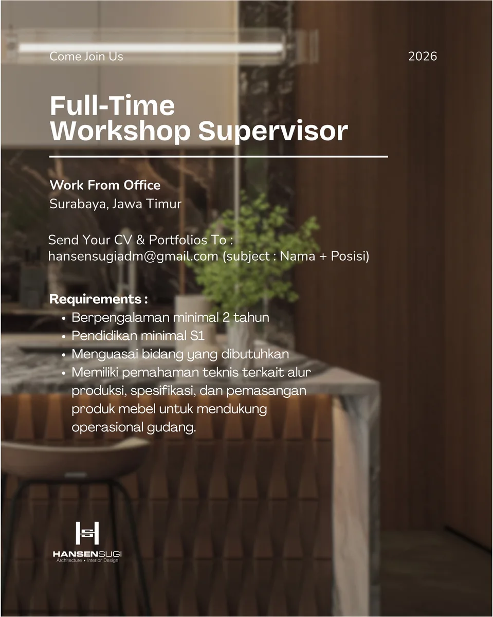 Poster Drafter Arsitek, Drafter Interior, Admin Sekretaris, Workshop Supervisor - Surabaya | Hansen Sugi Design 5