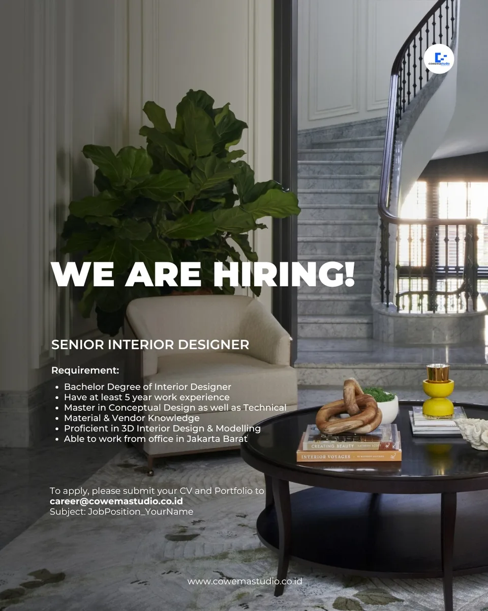 Poster Senior Interior Designer, Junior Interior Designer, Intern Interior Designer, Intern Architect - Jakarta | Cowema Studio 2