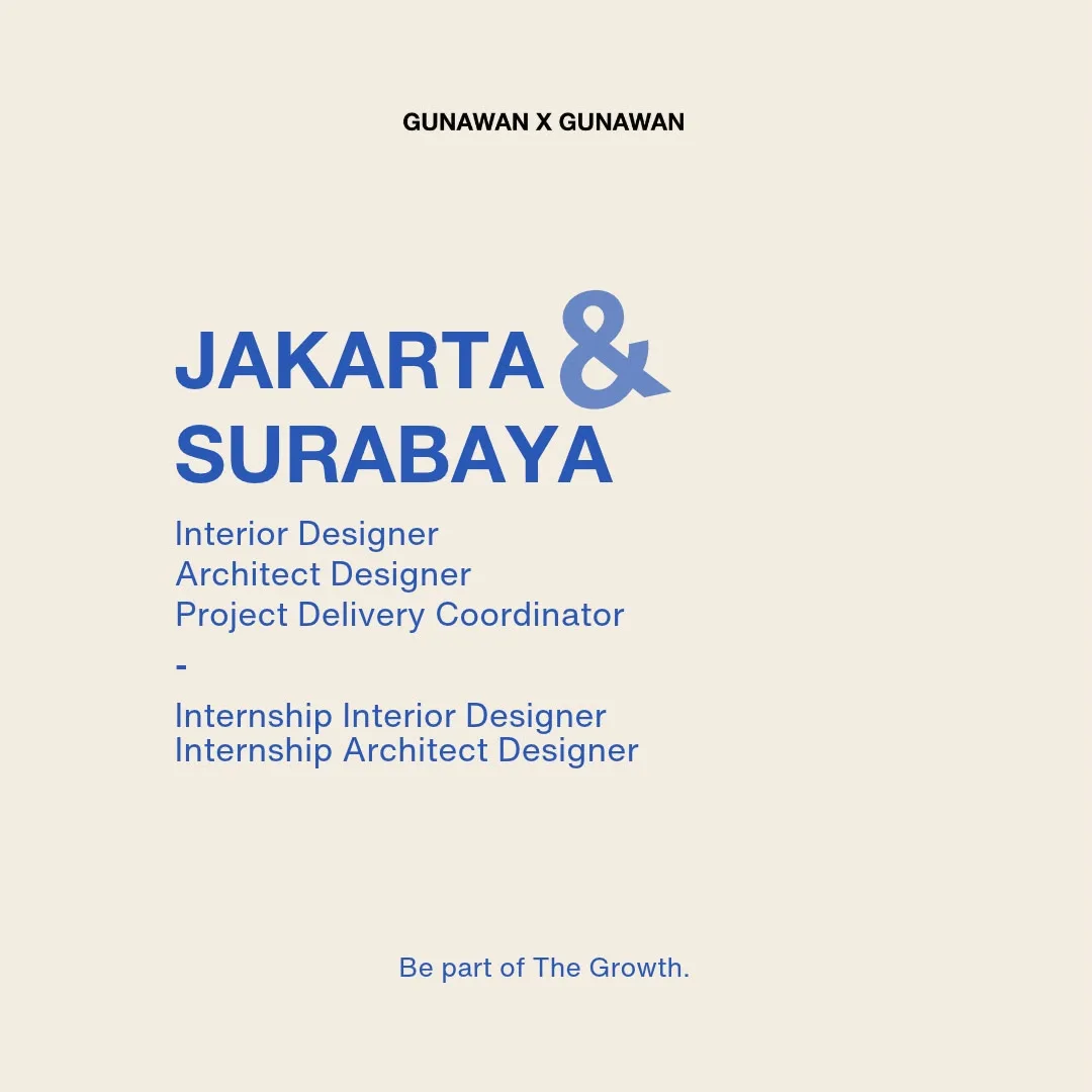 Poster Interior Designer, Architect Designer, Project Delivery Coordinator, Internship Interior Designer, Internship Architect Designer - Jakarta | Kantor Gunawan Gunawan 2