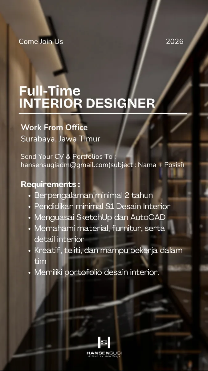 Poster lowongan Architect, Interior Designer di Hansen Sugi Design Surabaya 3